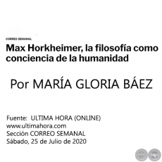MAX HORKHEIMER, LA FILOSOFÍA COMO CONCIENCIA DE LA HUMANIDAD - Por MARÍA GLORIA BÁEZ - Sábado, 25 de Julio de 2020